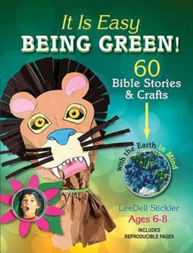 it is easy bring green!,60 bible stories & crafts with the earth in mind (en Inglés)