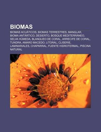 biomas: biomas acu ticos, biomas terrestres, manglar, bioma ant rtico, desierto, bosque mediterr neo, selva h meda, blanqueo d