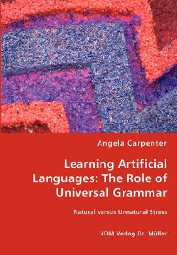 learning artificial languages,the role of universal grammar