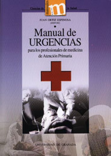 Manual de urgencias para los profesionales de Medicina de atención primaria (Ciencias de la Salud) (in Spanish)