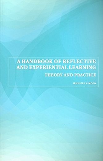 a handbook of reflective and experiential learning,theory and practice