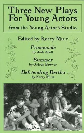 three new plays for young actors,from the young actor´s studio (en Inglés)