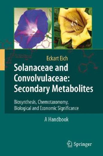 solanaceae and convolvulaceae,secondary metabolites: biosynthesis, chemotaxonomy, biological and economic significance