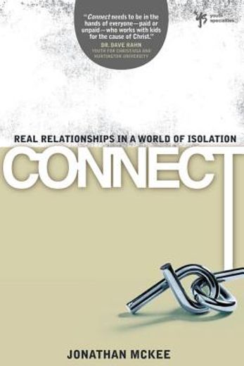 connect,real relationships in a world of isolation
