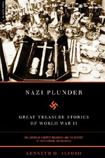 nazi plunder,great treasure stories of world war ii (en Inglés)