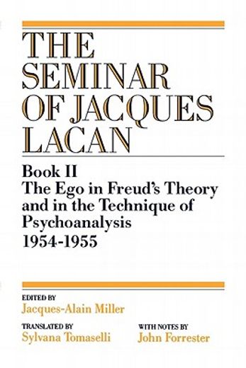 the seminar of jacques lacan,book ii : the ego in freud´s theory and in the technique of psychoanalysis 1954-1955 (en Inglés)