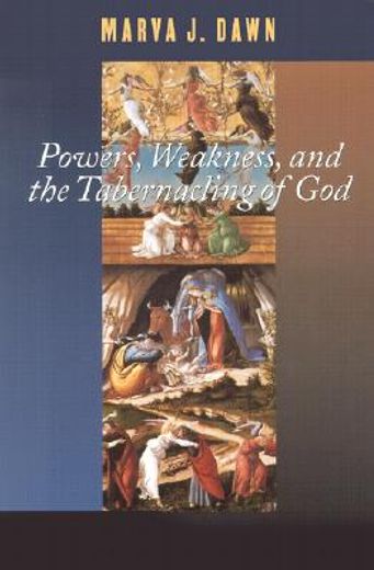 powers, weakness, and the tabernacling of god (en Inglés)
