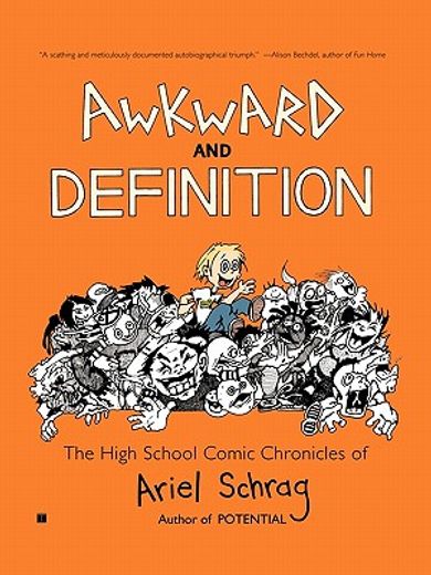 awkward and definition,the high school comic chronicles of ariel schrag (en Inglés)