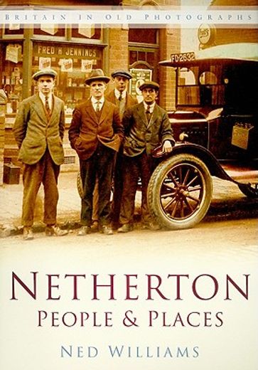netherton people and places,in old photographs