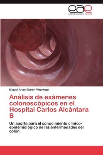 an lisis de ex menes colonosc picos en el hospital carlos alc ntara b (in Spanish)