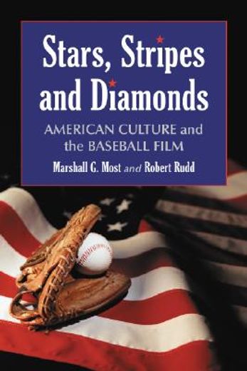 stars, stripes and diamonds,american culture and the baseball film