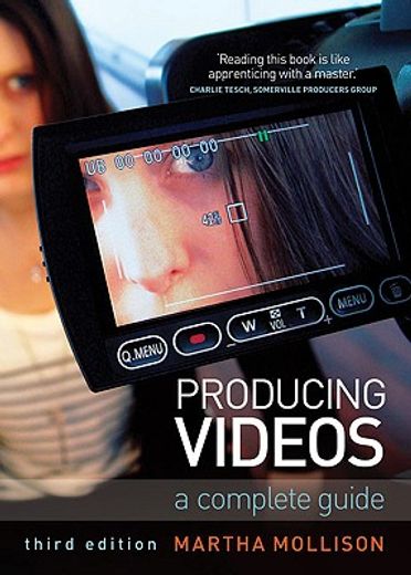 producing videos,a complete guide