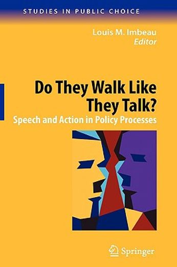 do they walk like they talk?,speech and action in policy processes