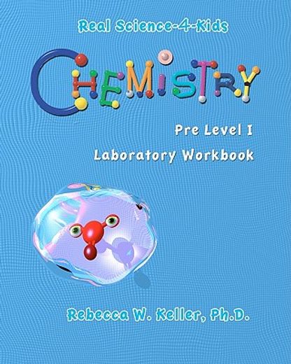 real science-4-kids chemistry pre-level i student workbook (en Inglés)