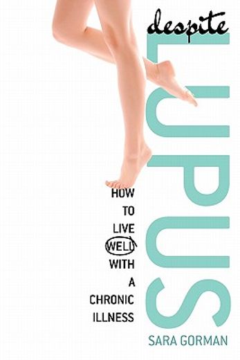 despite lupus,how to live well with a chronic illness (in English)