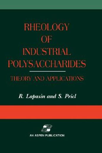 rheology of industrial polysaccharides: theory and applications (in English)