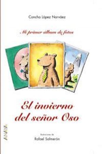 El invierno del señor Oso (Primeros Lectores - Mi Primer Álbum De Fotos) (in Spanish)