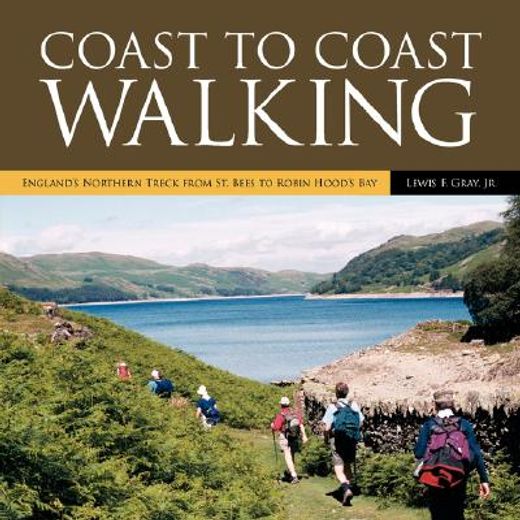 coast to coast walking,england´s northern treck from st. bees to robin hood´s bay (in English)