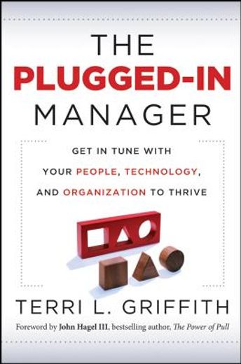 the plugged-in manager: get in tune with your people, technology, and organization to thrive