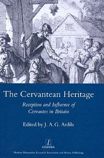 the cervantean heritage,reception and influence of cervantes in britain
