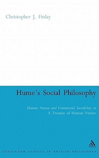 hume´s social philosophy,human nature and commercial sociability in a treatise of human nature
