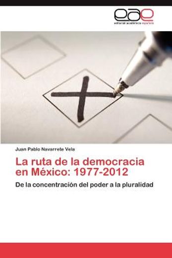 la ruta de la democracia en m xico: 1977-2012