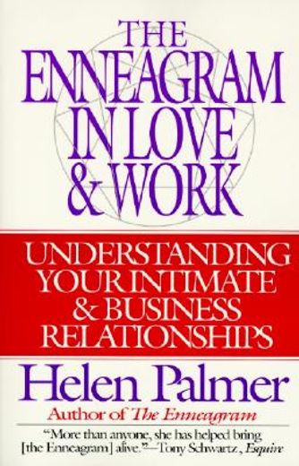 the enneagram in love & work,understanding your intimate & business relationships