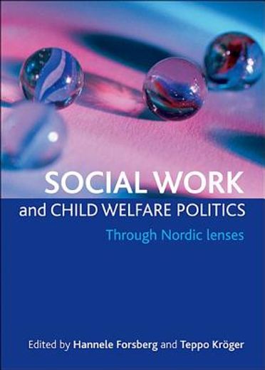 social work and child welfare politics,through nordic lenses