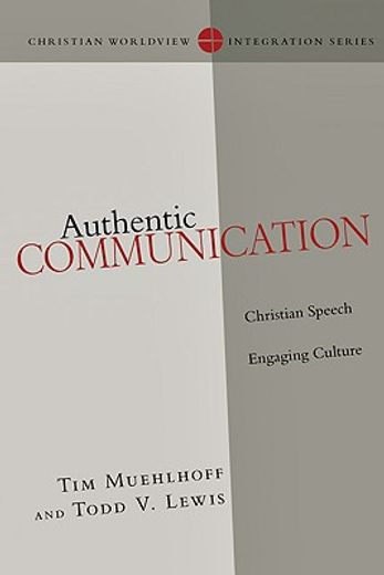 authentic communication,christian speech engaging culture (en Inglés)