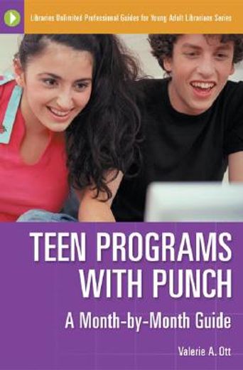 teen programs with punch,a month-by-month guide