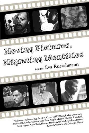 moving pictures, migrating identities