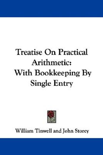 treatise on practical arithmetic: with b