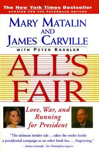 all´s fair,love, war and running for president
