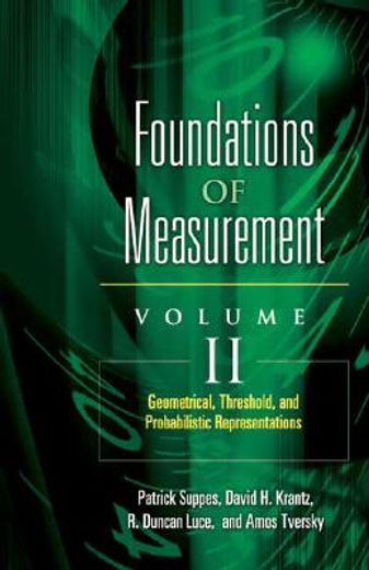 foundations of measurement,geometrical, threshold, and probabilistic representations (en Inglés)