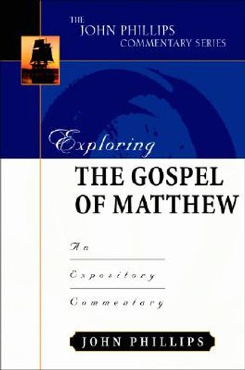 exploring the gospel of matthew,an expository commentary