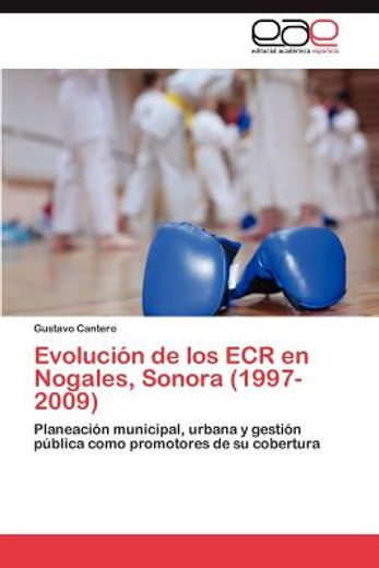 evoluci n de los ecr en nogales, sonora (1997-2009)