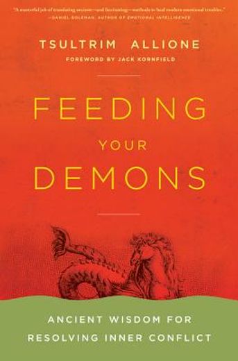 Feeding Your Demons: Ancient Wisdom for Resolving Inner Conflict (en Inglés)
