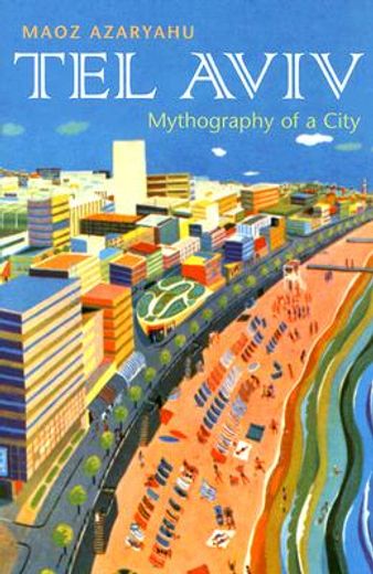 tel aviv,mythography of a city