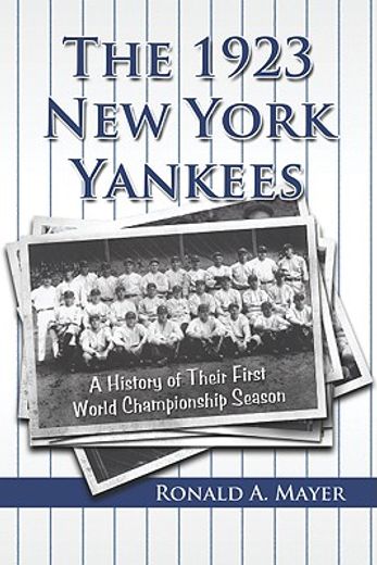 1923 new york yankees,a history of their first world championship season