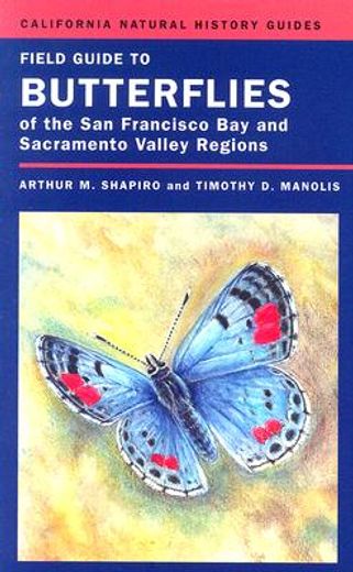 field guide to butterflies of the san francisco bay and sacramento valley regions