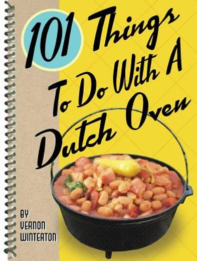 101 things to do with a dutch oven (in English)