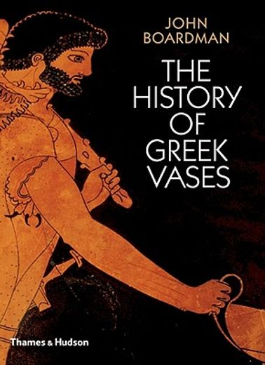 The History of Greek Vases (en Inglés)