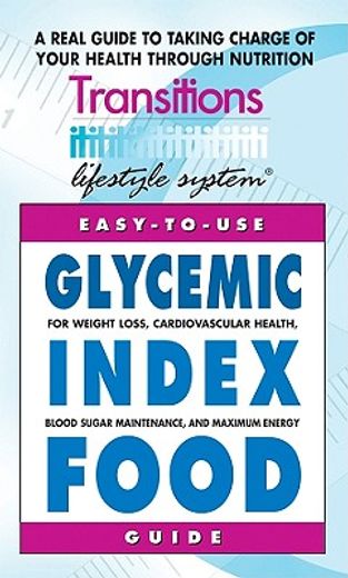 glycemic index food guide,easy-to-use guide (en Inglés)