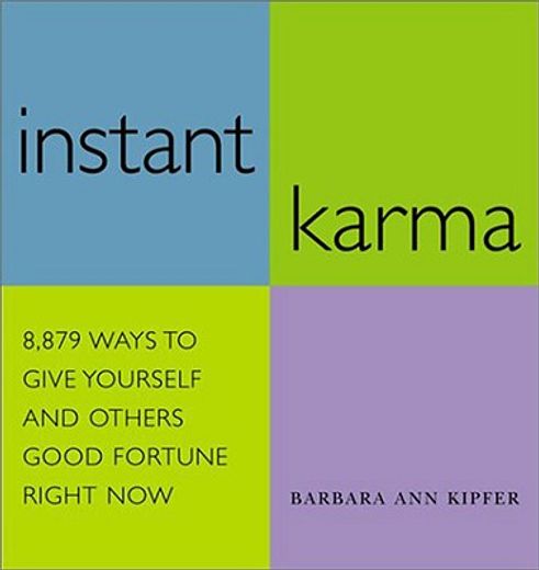 instant karma,8,879 ways to give yourself and others good fortune right now