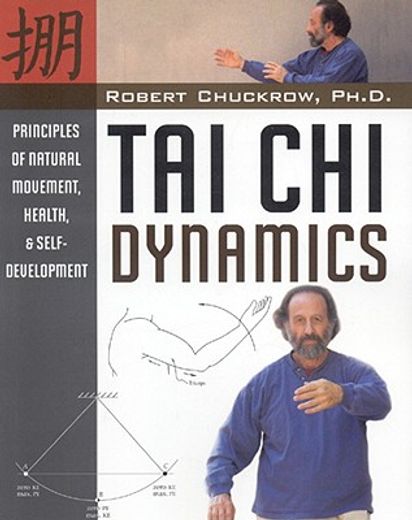 tai chi dynamics,principles of natural movement, health & self-development