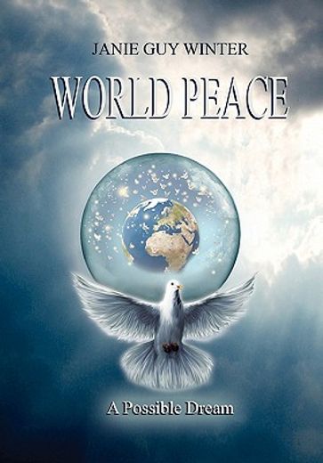 world peace,a possible dream (en Inglés)