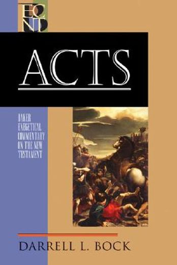 Acts. Baker Exegetical Commentary on the NT Series (in English)