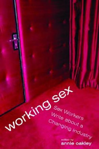 working sex,sex workers write about a changing industry