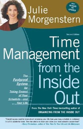 time management from the inside out,the foolproof system for taking control of your schedule--and your life