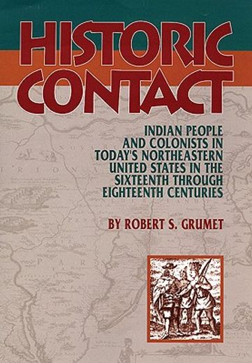 historic contact,indian people and colonists in today`s northeastern united states in the sixteenth through eighteent